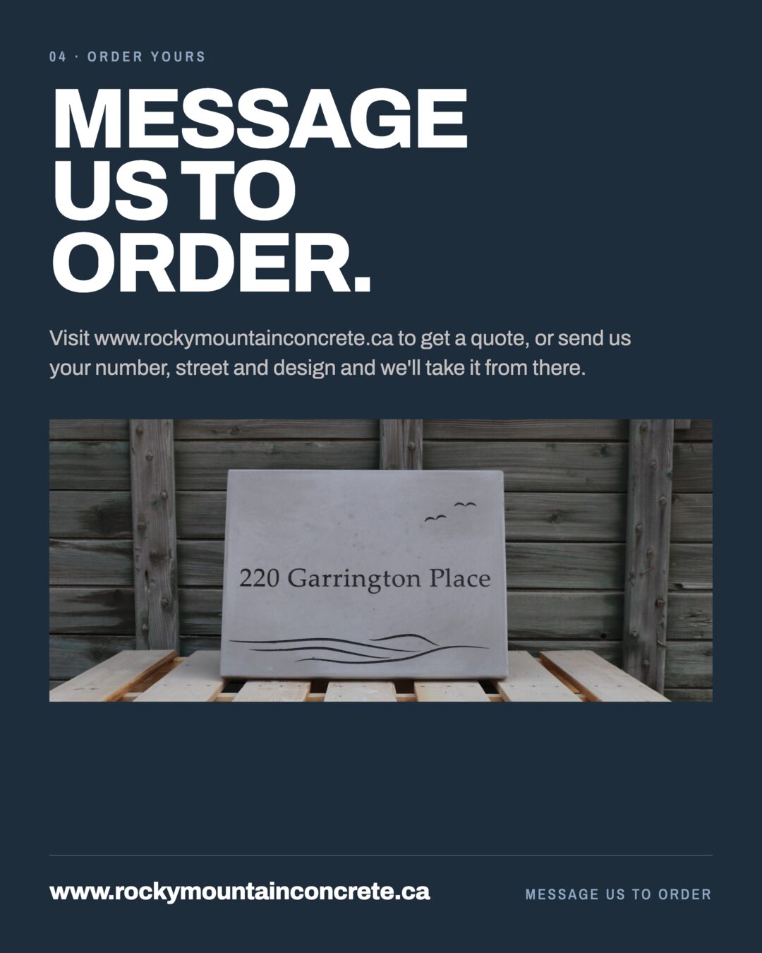 Message us to order: visit rockymountainconcrete.ca to get a quote, or send us your number, street, and design.